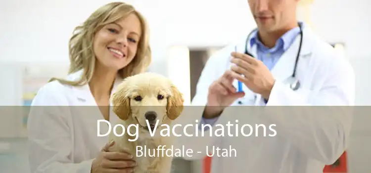 Dog Vaccinations Bluffdale - Utah