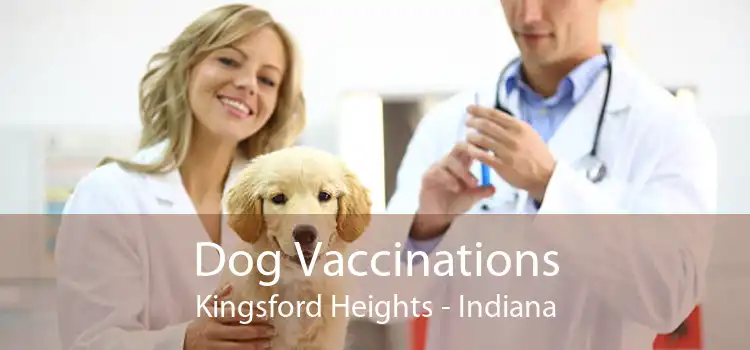 Dog Vaccinations Kingsford Heights - Indiana